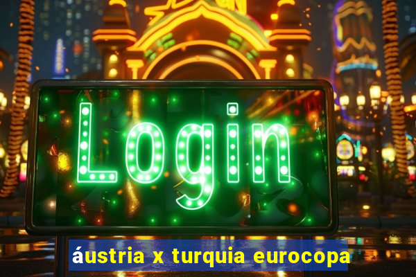 áustria x turquia eurocopa