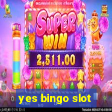 yes bingo slot