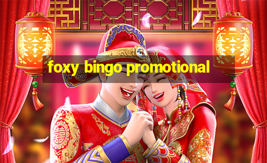 foxy bingo promotional