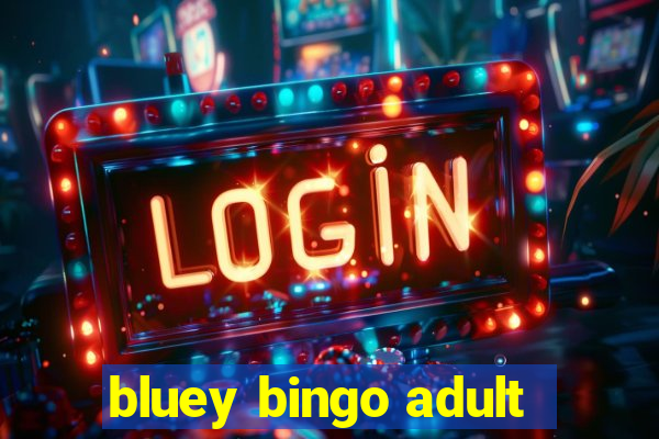 bluey bingo adult