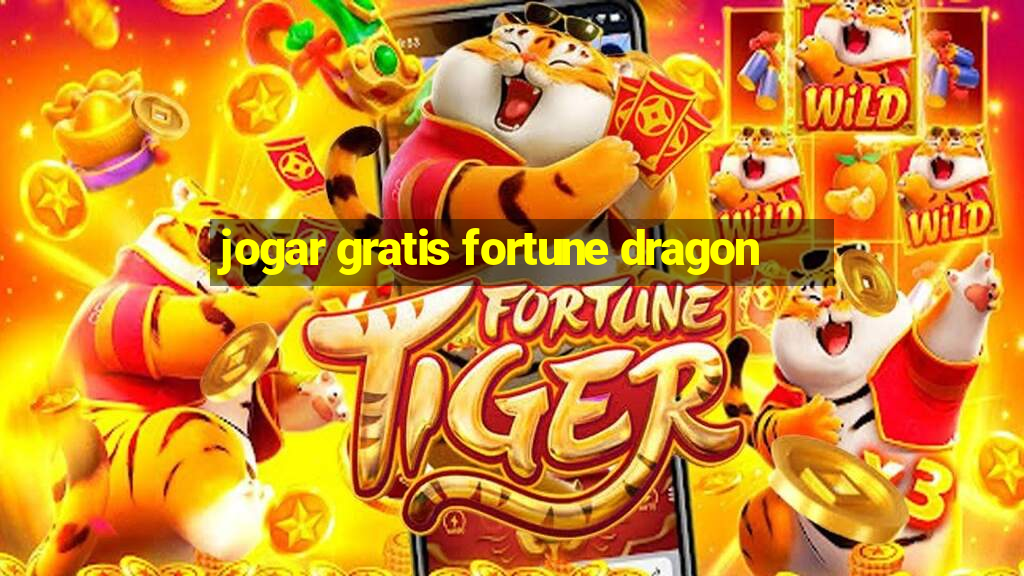 jogar gratis fortune dragon