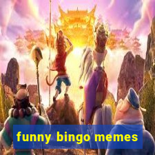 funny bingo memes