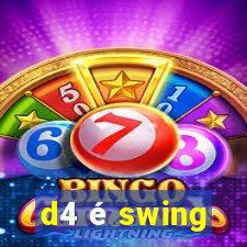 d4 é swing