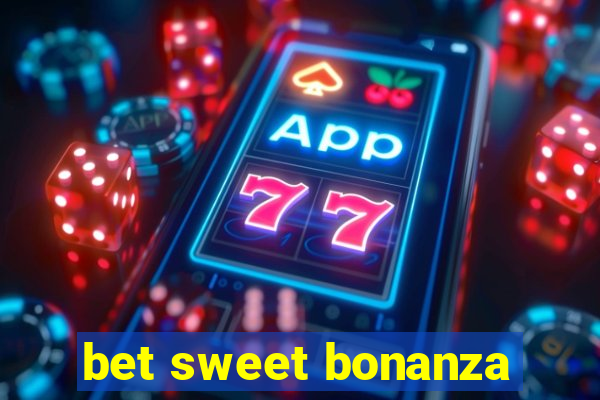 bet sweet bonanza