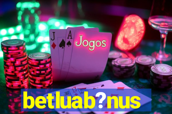 betluab?nus