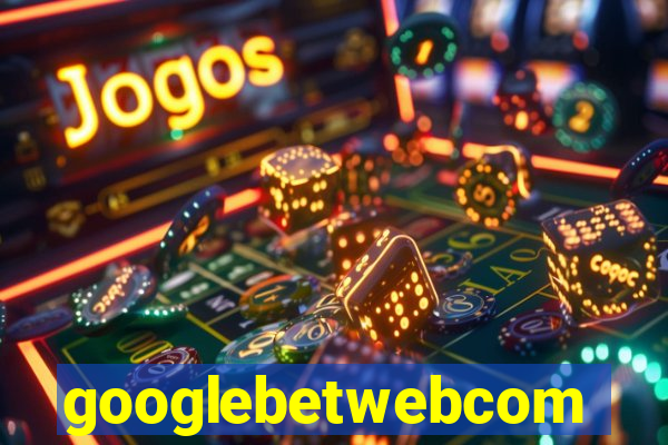 googlebetwebcom