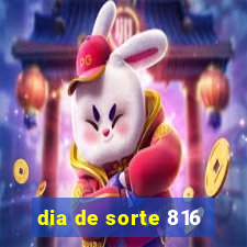 dia de sorte 816