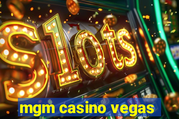 mgm casino vegas