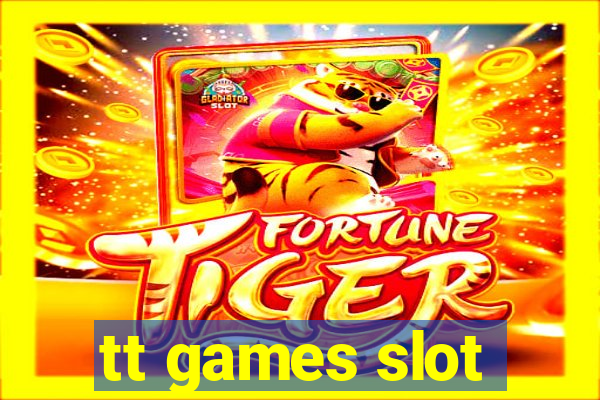 tt games slot