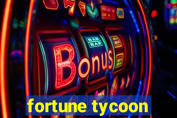 fortune tycoon