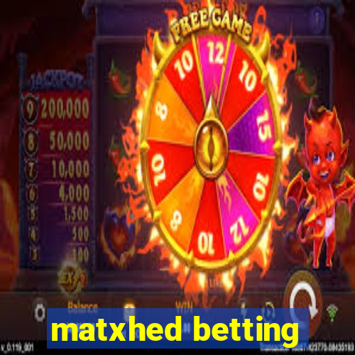 matxhed betting