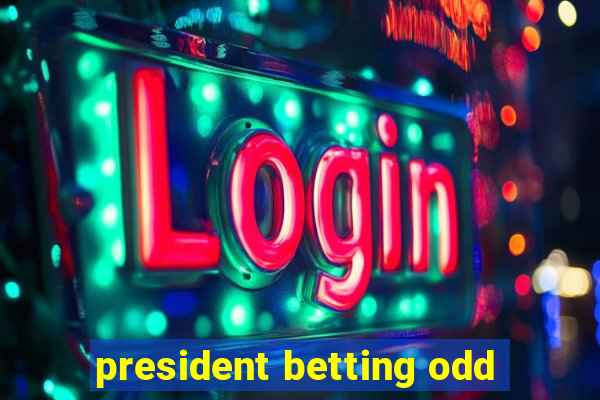 president betting odd