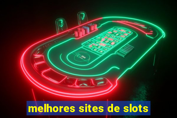 melhores sites de slots