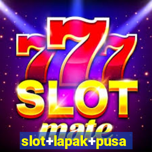 slot+lapak+pusat+terpercaya