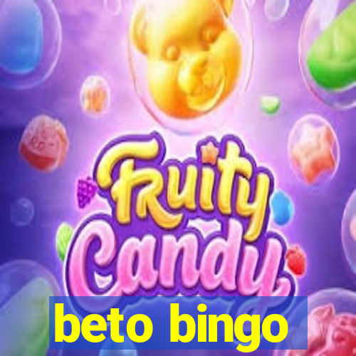 beto bingo