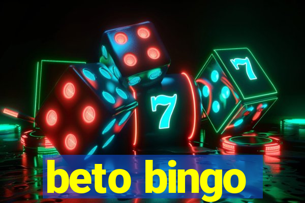 beto bingo