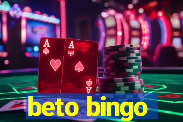 beto bingo