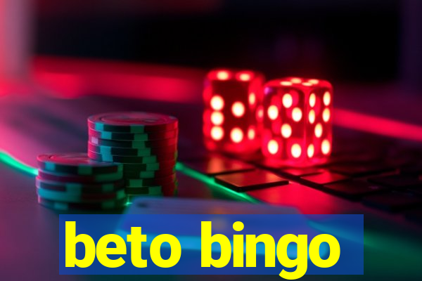 beto bingo