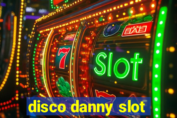 disco danny slot