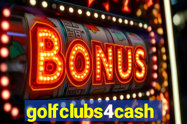 golfclubs4cash