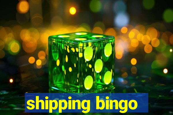 shipping bingo