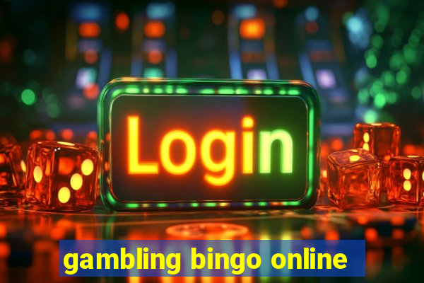 gambling bingo online