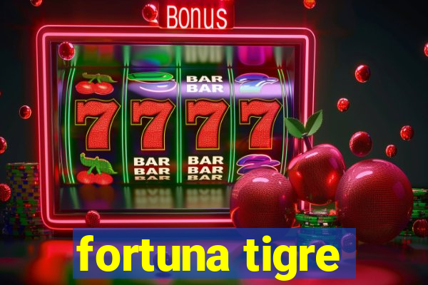 fortuna tigre