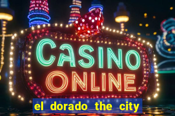 el dorado the city of gold slot free play