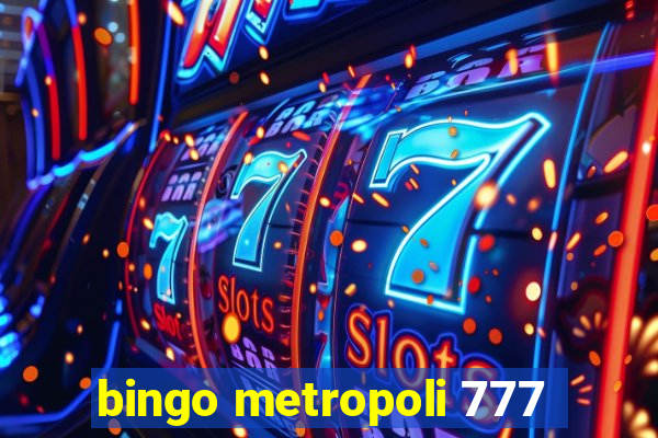 bingo metropoli 777