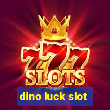 dino luck slot