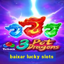 baixar lucky slots