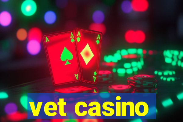 vet casino