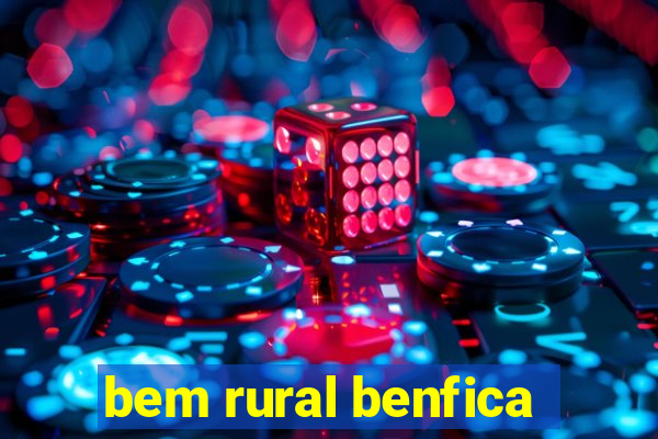 bem rural benfica