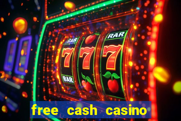 free cash casino no deposit