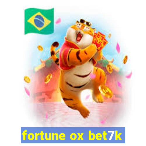 fortune ox bet7k