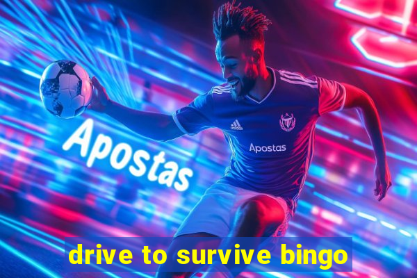 drive to survive bingo