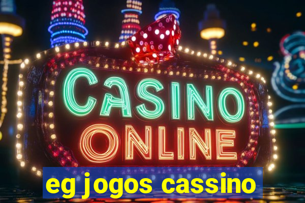 eg jogos cassino