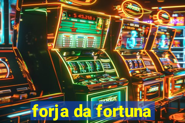 forja da fortuna