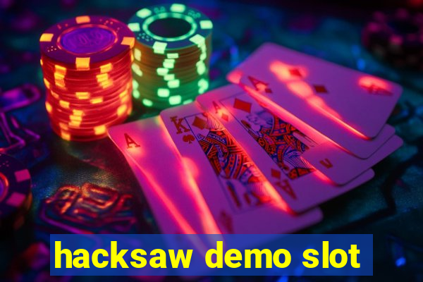 hacksaw demo slot