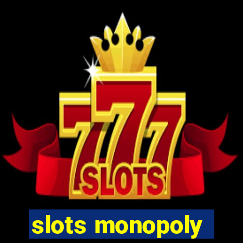 slots monopoly