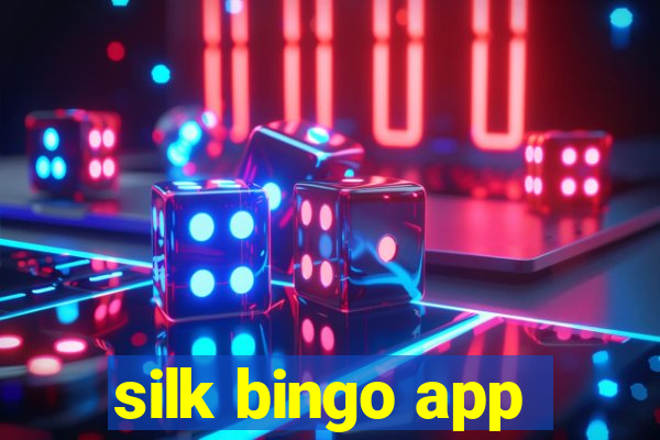 silk bingo app