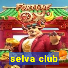 selva club