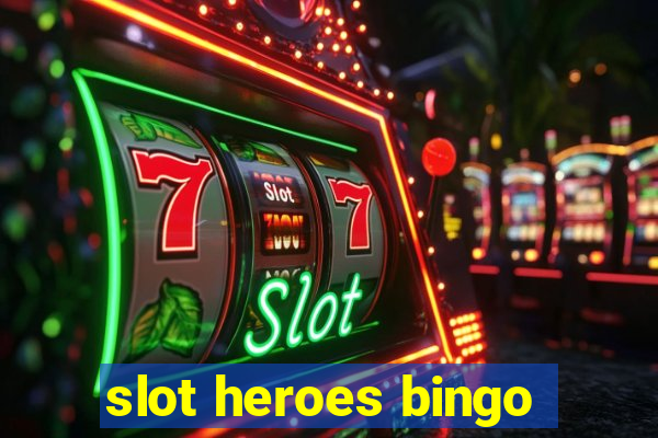 slot heroes bingo