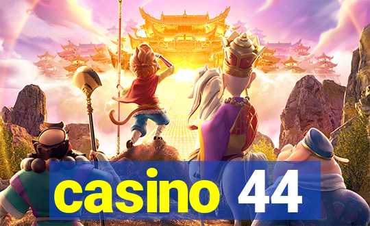 casino 44