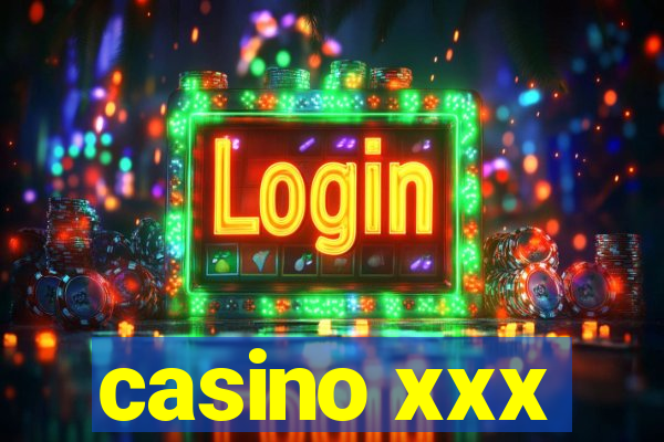 casino xxx