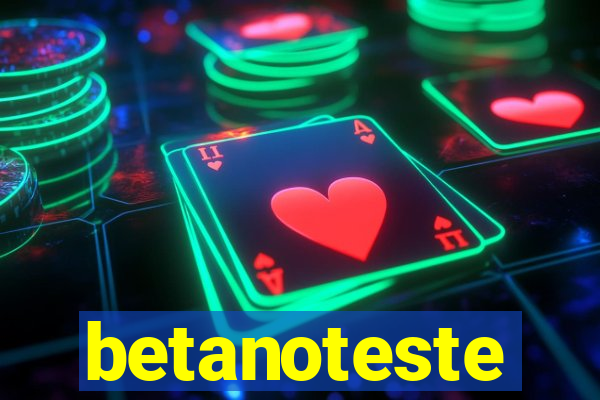 betanoteste