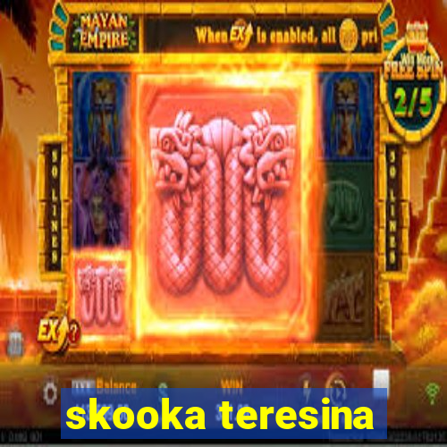 skooka teresina