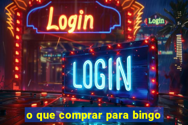 o que comprar para bingo