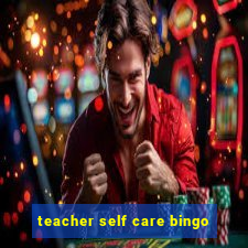 teacher self care bingo