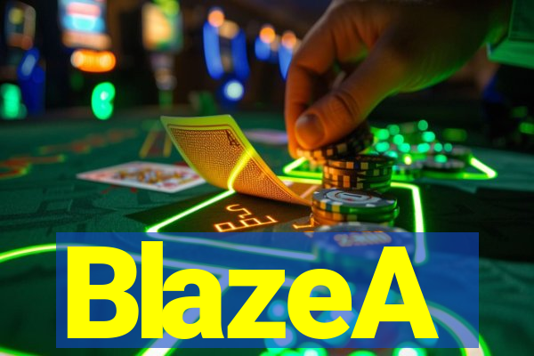 BlazeA